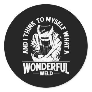 Welding Life Job Steelsmith Welder Monger  Classic Round Sticker