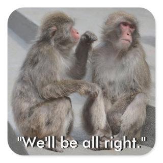 We'll Be All Right Sticker