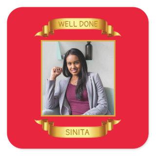 Well Done Gold Scroll, Custom Photo - Personalized Square Sticker
