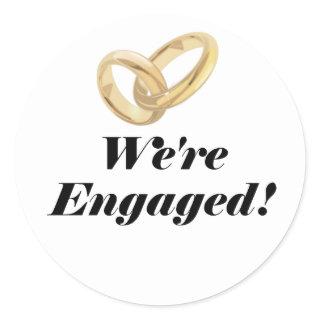 Were Engaged Classic Round Sticker