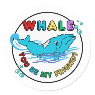 Whale You Be My Friend Blue Bubble Humpback Whale Classic Round Sticker