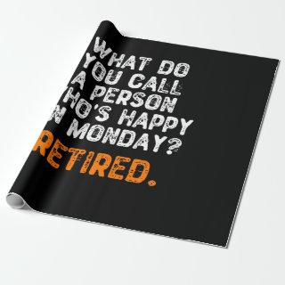 What Do You Call a Person Who's Happy On Monday?