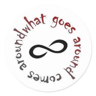 What goes around, comes around classic round sticker