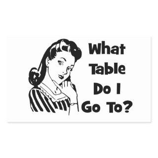 What Table Do I Go To? Rectangular Sticker