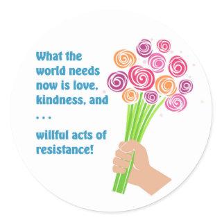 What the world needs now classic round sticker