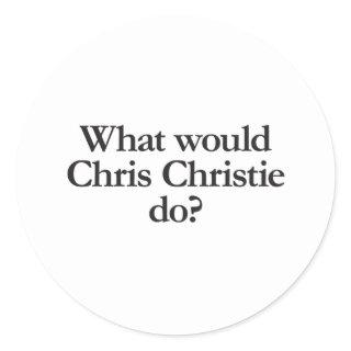 what would chris christie do classic round sticker