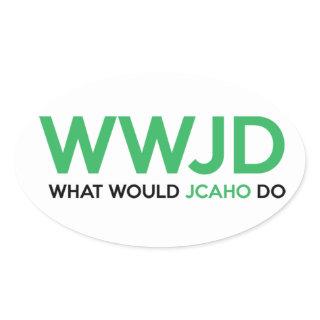 What Would JCAHO Do? Oval Sticker