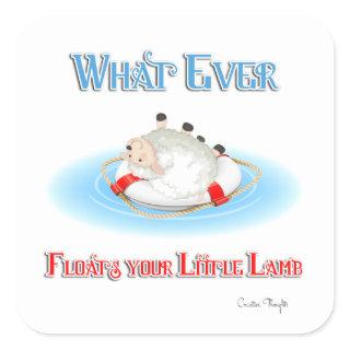 Whatever Floats Your Little Lamb Square Sticker