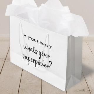 Whats your Superpower? | Modern Hero Role Model Large Gift Bag