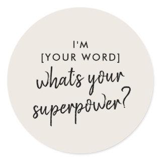 What's your Superpower? | Modern Super Hero Gray Classic Round Sticker