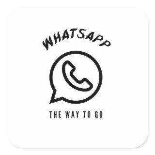 Whatsapp the way to go square sticker