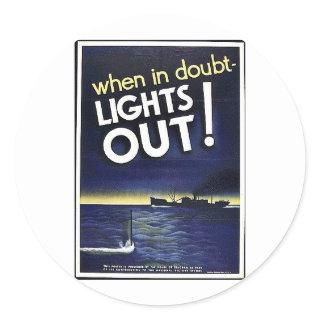 When In Doubt Lights Out! Classic Round Sticker