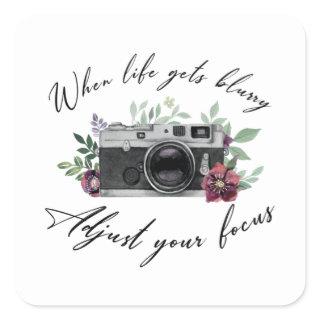 When Life Gets Blurry Adjust Your Focus Fun Quotes Square Sticker