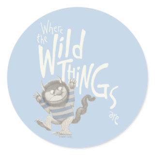 Where the Wild Things Are Quote - Blue Classic Round Sticker