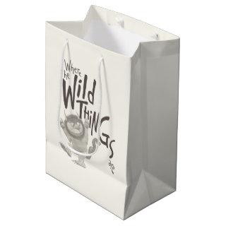 Where the Wild Things Are Quote Medium Gift Bag