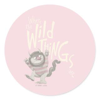 Where the Wild Things Are Quote - Pink Classic Round Sticker