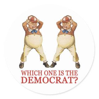 WHICH ONE IS THE DEMOCRAT -  TWEEDLE DEE OR DUM? CLASSIC ROUND STICKER