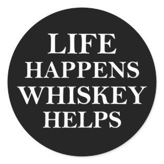 Whiskey helps funny alcohol sayings classic round sticker