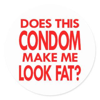 White Condom Make Me Fat Classic Round Sticker