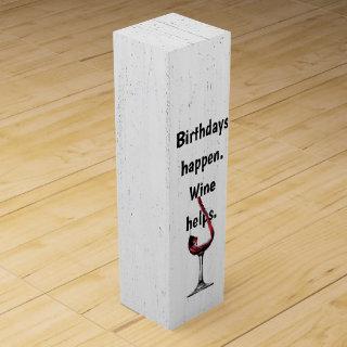 White Wood and Wine Birthday Humor Wine Box