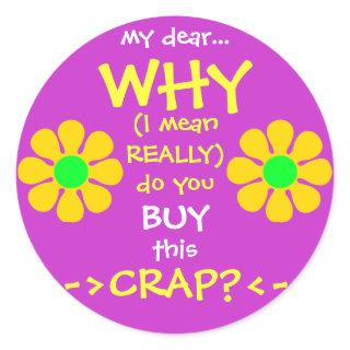 Why do You Buy this Crap Diet Stickers