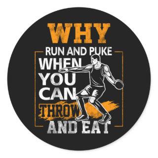 Why Run And Puke Discus Thrower Throw Discus Tack  Classic Round Sticker