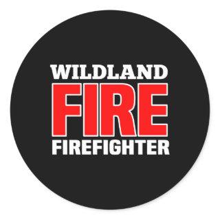 Wildland Fire Rescue Dept Firefighters Fire Unifor Classic Round Sticker