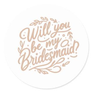 Will You Be My Bridesmaid? Elegant Foliage Pink Classic Round Sticker