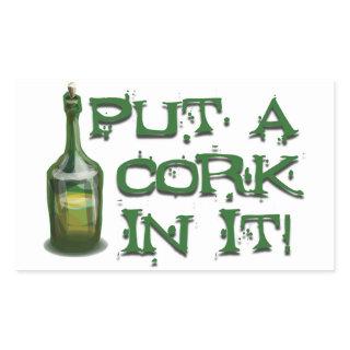 Wine Drinker - Put a CORK in it! Rectangular Sticker