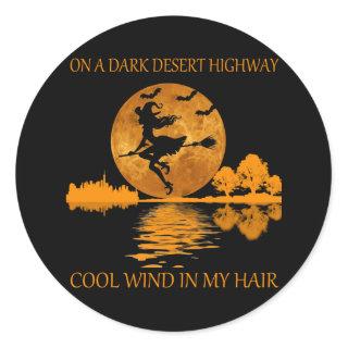 witch, on a dark desert highway, funny halloween classic round sticker