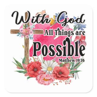 With God All Things Are Possible Christian Bible Square Sticker