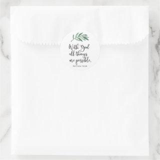 With God all things are possible - Matthew 19:26 Classic Round Sticker