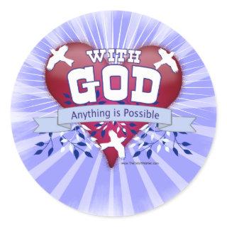 With God Anything is Possible Classic Round Sticker
