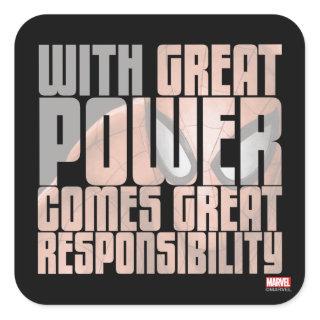 With Great Power Comes Great Responsibility Square Sticker