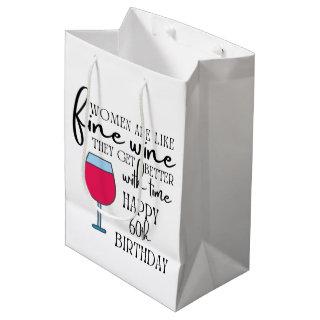 Women Are Like Wine 60th Birthday Gift Bag