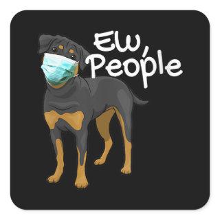 Womens Funny Dog Wearing A Mask Sign - Rottweiler Square Sticker