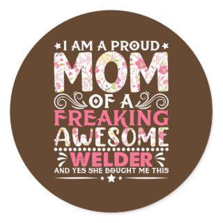 Womens Proud Mom Of A Welder Mother's Day Mama  Classic Round Sticker