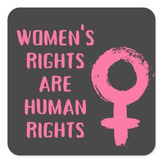 Women's Rights Are Human Rights  Square Sticker