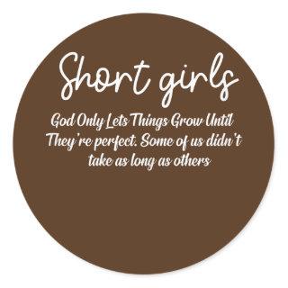 Womens Short Girls God Only Lets Things Grow Classic Round Sticker