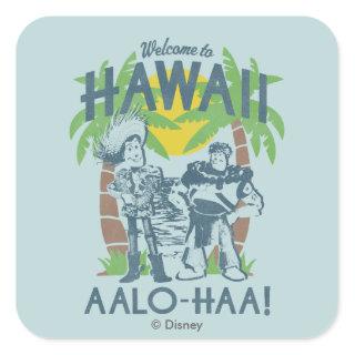 Woody and Buzz - Welcome To Hawaii Square Sticker