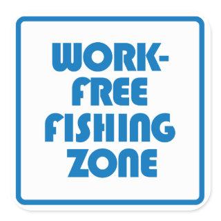 Work Free Fishing Zone Square Sticker