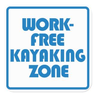 Work Free Kayaking Zone Square Sticker