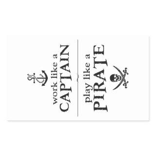 Work Like a Captain, Play Like a Pirate Rectangular Sticker