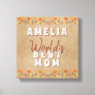 World`s Best Mom Flowers Floral Rustic Beige Canvas Print