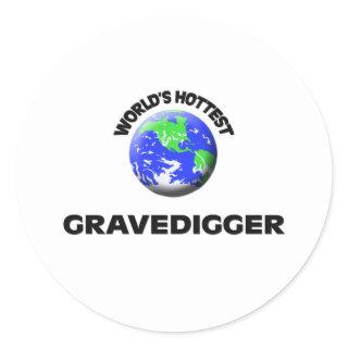 World's Hottest Gravedigger Classic Round Sticker