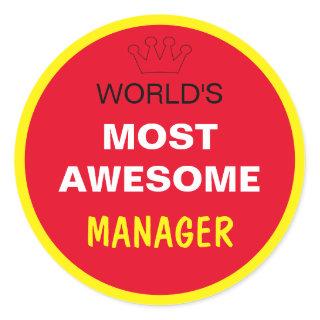 Worlds Most Awesome - MANAGER / the best one Classic Round Sticker