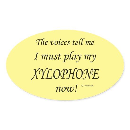 Xylophone Voices Say Must Play Oval Sticker