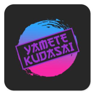 Yamete Kudasai Anime saying Anime Girl Square Sticker