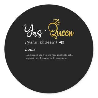 Yas Queen Funny Meme Quote Classic Round Sticker