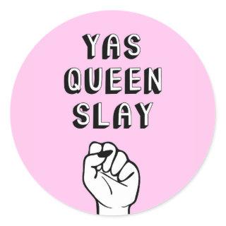 Yas Queen Slay Classic Round Sticker